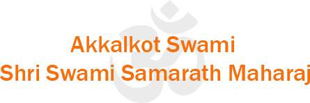 Akkalkot niwasi shree swami samarth maharaj